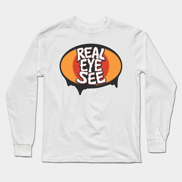 Real eye See Long Sleeve T-Shirt by idbihevier